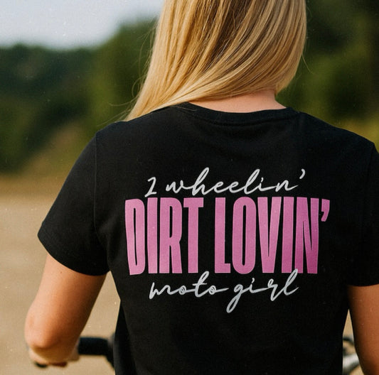 TWO WHEELIN' DIRT LOVIN' MOTO GIRL TEE